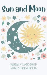 Abbildung von: Sun and Moon - Coledown Bilingual Books