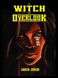 Cover: The Witch of the Overlook - Andrew Johnson