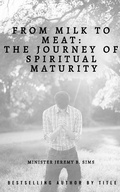 Cover: From Milk to Meat: The Journey of Spiritual Maturity - Jeremy Sims