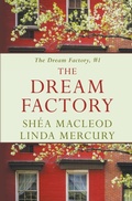 Cover: The Dream Factory - Linda Mercury and Shea MacLeod