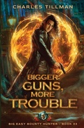 Cover: Bigger Guns More Trouble - Lmbpn Publishing