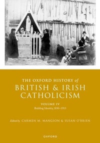 Abbildung von: The Oxford History of British and Irish Catholicism, Volume IV - OUP eBook