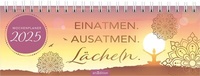 Abbildung von: Tischkalender Einatmen. Ausatmen. Lächeln. 2025 - arsEdition