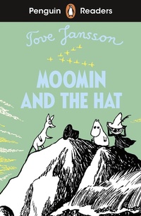 Abbildung von: Penguin Readers Level 3: Moomin and the Hat (ELT Graded Reader) - Penguin Books Ltd