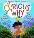 Cover: The Curious Why - Little, Brown Young Readers