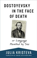 Cover: Dostoyevsky in the Face of Death - Columbia University Press