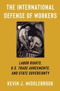Cover: The International Defense of Workers - Columbia University Press