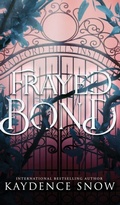 Cover: Frayed Bond - Kaydence Snow