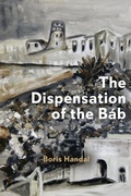 Cover: The Dispensation of the Bab - Boris Handal