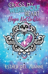 Abbildung von: Cross My Werewolf Heart - Esther Clark