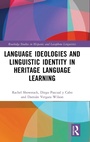 Cover: Language Ideologies and Linguistic Identity in Heritage Language Learning - Routledge