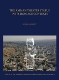 Cover: The Amman Theater Statue in its Iron Age Contexts - American Society of Overseas Research