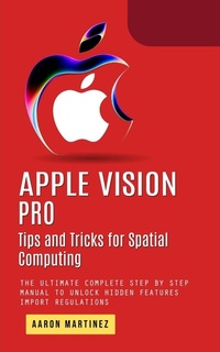 Abbildung von: Apple Vision Pro - Aaron Martinez