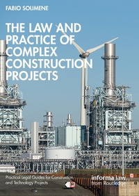 Abbildung von: The Law and Practice of Complex Construction Projects - Taylor & Francis