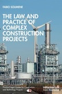Cover: The Law and Practice of Complex Construction Projects - Informa Law