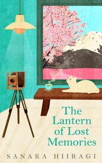 Abbildung von: The Lantern of Lost Memories - Picador