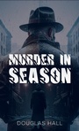 Cover: Murder in Season - Austin Macauley Publishers Ltd
