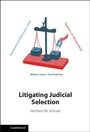 Cover: Litigating Judicial Selection - Cambridge University Press