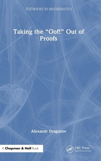 Abbildung von: Taking the "Oof!" Out of Proofs - Chapman & Hall/CRC