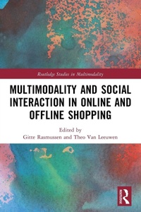 Enlarge image Cover: Multimodality and Social Interaction in Online and Offline Shopping - Routledge