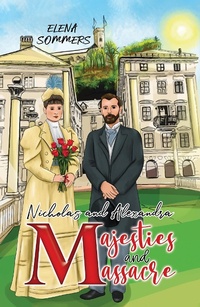 Bild: Nicholas and Alexandra Majesties and Massacre - Austin Macauley Publishers Ltd