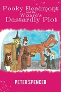 Cover: Pooky Beaumont and the Wizard's Dastardly Plot - Austin Macauley Publishers Ltd