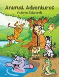 Cover: Animal Adventures - Austin Macauley Publishers Ltd