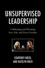 Cover: Unsupervised Leadership - Rowman & Littlefield Publishers