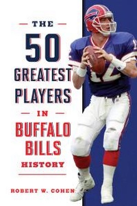 Abbildung von: 50 Greatest Players in Buffalo Bills History - Lyons Press