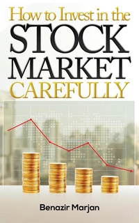 Abbildung von: How to Invest in the Stock Market Carefully - Austin Macauley Publishers LLC