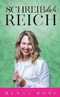 Cover: Schreib dich reich - Renee Rose Romance