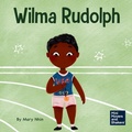 Cover: Wilma Rudolph - Grow Grit Press LLC