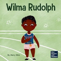 Enlarge image Cover: Wilma Rudolph - Grow Grit Press LLC
