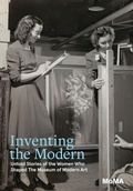 Cover: Inventing the Modern - Museum of Modern Art