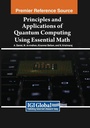 Cover: Principles and Applications of Quantum Computing Using Essential Math - Engineering Science Reference