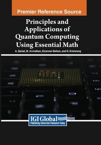 Enlarge image Cover: Principles and Applications of Quantum Computing Using Essential Math - Engineering Science Reference