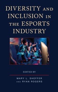 Cover: Diversity and Inclusion in the Esports Industry - Lexington Books