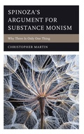 Cover: Spinoza's Argument for Substance Monism - Lexington Books