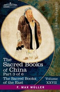 Cover: The Sacred Books of China, Part 3 of 6 - Cosimo Classics