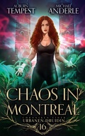 Cover: Chaos in Montreal - Chroniken einer urbanen Druidin 16