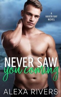 Cover: Never Saw You Coming - Two Roads Press Limited