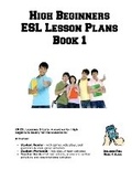 Cover: High Beginners ESL Lesson Plans Book 1 - Learning English Curriculum