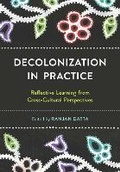 Cover: Decolonization in Practice - Canadian Scholars