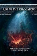 Cover: Rise of the Abrogators - Lance VanGundy