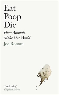 Enlarge image Cover: Eat, Poop, Die - Profile Books Ltd