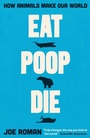 Cover: Eat, Poop, Die - Profile Books Ltd