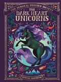 Cover: The Magical Unicorn Society: The Dark Heart Unicorns - Michael O'Mara Books Ltd