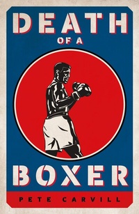Abbildung von: Death of a Boxer - Biteback Publishing