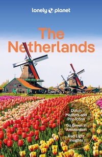 Enlarge image Cover: Lonely Planet The Netherlands - Lonely Planet Global Limited