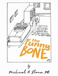 Cover: The Funny Bone of Dr. Michael Stone - Central Park South Publishing